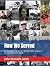 How We Served by John Kenneth Justin