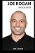 BIOGRAPHY OF JOE ROGAN: Fro...