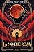 La Noche Roja / The Red Night (1) (Las crónicas del ángel / The Angel Chron) (Spanish Edition)