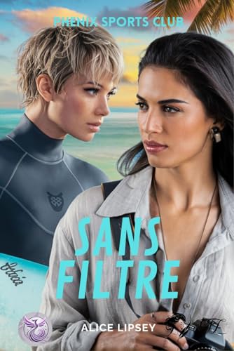 Sans Filtre (PHENIX SPORTS CLUB) (French Edition)