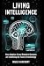 LIVING INTELLIGENCE: How Ad...