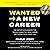 Wanted - A New Career: The ...