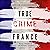 True Crime France: True Cri...