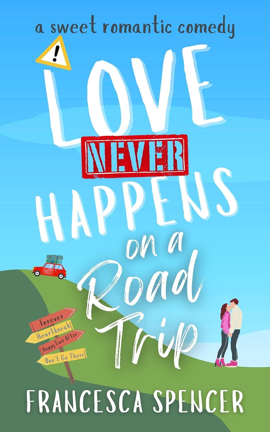 Love Never Happens on a Road Trip