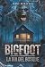 BIGFOOT: La ira del bosque (Suspense / Thriller) Un novela adictiva de supervivencia (Libro 1. Saga Sangre y niebla) (Bigfoot: Sangre y Niebla) (Spanish Edition)