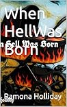 When HellWas Born