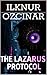 THE LAZARUS PROTOCOL: A Grieving Mother, Her Dead Daughter's Mind, and an AI That Shouldn't Exist. A Gripping Cyberpunk Sci-Fi Thriller.