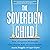 The Sovereign Child: How a ...