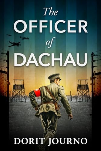 The Officer of Dachau  (World War II Brave Women Fiction, #3)