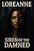 Loreanne - Siren of the Dam...
