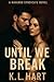 Until We Break: Navarro Syndicate Book 2