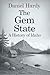 The Gem State: A History of...