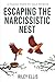 Escaping the Narcissistic N...