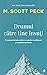 Drumul către tine însuți o nouă psihologie a iubirii, a valor... by M. Scott Peck