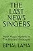 THE LAST NEWS SINGERS by Bimal Lama