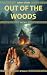 Out of the Woods by MP Bailey