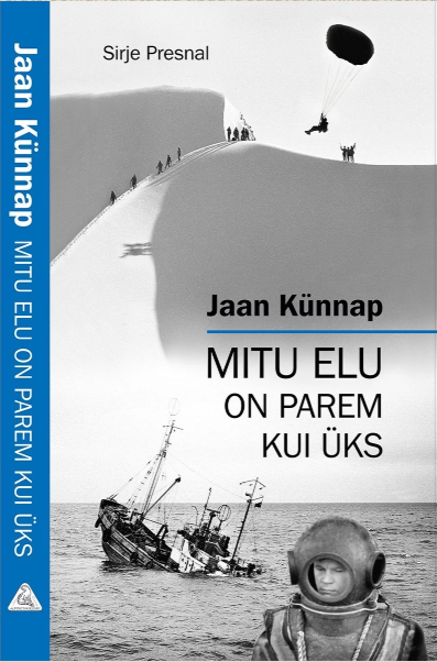 Jaan Künnap. Mitu elu on parem kui üks (Hardcover)