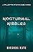 Nocturnal Nibbles