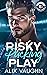 Risky Pucking Play