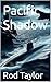 Pacific Shadow