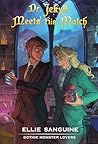 Dr. Jekyll Meets His Match by Ellie Sanguine