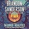 Tailored Realities