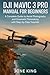 DJI MAVIC 3 PRO MANUAL FOR BEGINNERS by Jone King