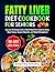 Fatty Liver Diet Cookbook for seniors by Roselyn A. Mitchell