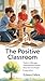 The Positive Classroom: Too...