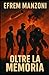 Oltre la memoria: Breve romanzo di fantascienza (Italian Edition)