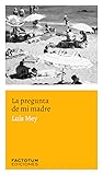 La pregunta de mi...