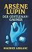 Arsène Lupin, der Gentleman-Gauner. Kriminalgeschichten. Maurice Leblanc: Band 1 der Lupin-Reihe. Neuübersetzung (Arsène Lupin, Meisterdieb und Gentleman-Gauner) (German Edition)