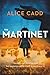 The Martinet by Alice Cadd