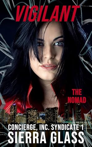 Vigilant: The Nomad (Concierge, Inc. Syndicate #1)