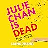 Julie Chan Is Dead