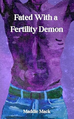 Fated With a Fertility Demon (Running into Fate Book 1)
