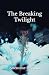 The Breaking Twilight