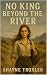 No King Beyond the River