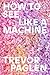 How to See Like a Machine: ...