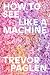 How to See Like a Machine by Trevor Paglen
