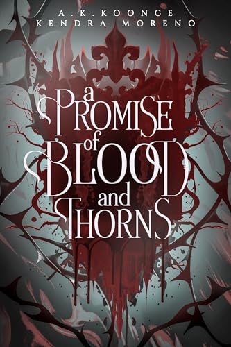 A Promise of Blood & Thorns: A why choose romantasy (The Dark Lands Duet Book 1)