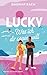 Lucky – Was ich dir sagen w...