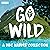 Go Wild: A BBC nature colle...