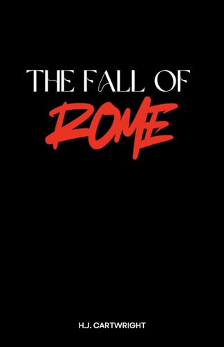 The Fall of Rome (Kindle Edition)