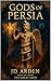 Gods of Persia by J.D.  Arden