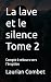La lave et le silence Tome ...