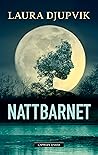 Nattbarnet by Laura Djupvik