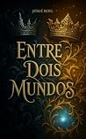 Entre Dois Mundos (Portuguese Edition)