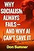 Why Socialism Always Fails:...