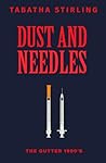 Dust and Needles Dust and Needles